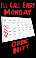 Orrie Hitt | I'll Call Every Monday | Buch | Englisch (2018) | Gebunden