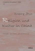 Religion Und Kultur In China VerstäNdnis - Entwicklung - Politische Bedeutung