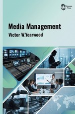 Media Management by Victor W. Yearwood (Engli...
