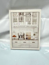 Beautifully Organized: A Guide to Function and Style in Your Home (1944515682)