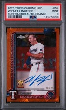 2025 Topps Chrome Update Wyatt Langford Cupfractor  Orange Auto /25 PSA 9