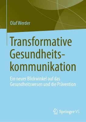 Transformative Gesundheitskommunikation: Ein neuer Blickwinkel auf das Gesundhei