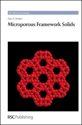 Paul A Wright Microporous Framework Solids (Hardback) RSC Materials Monographs