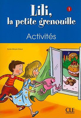 Lili, la Petite Grenouille Activites, Niveau 1 by Sylvie Meyer-Dreux ...