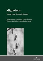 Migrations: Literary And Linguistic Aspects | Ivo Fabijani¿ (U. A.) | Buch