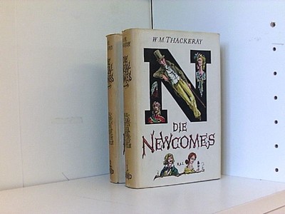 William Makepeace Thackeray: Die Newcomes - Memoiren einer höchst respektablen F