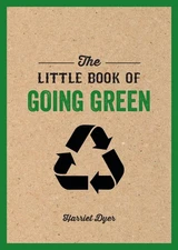 The Little Book of Going Green: An Introduction to Climate Change and How We Can