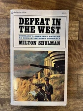 DEFEAT IN THE WEST by Milton Shulman 1974 WWll Paperback Book Hitler's Generals