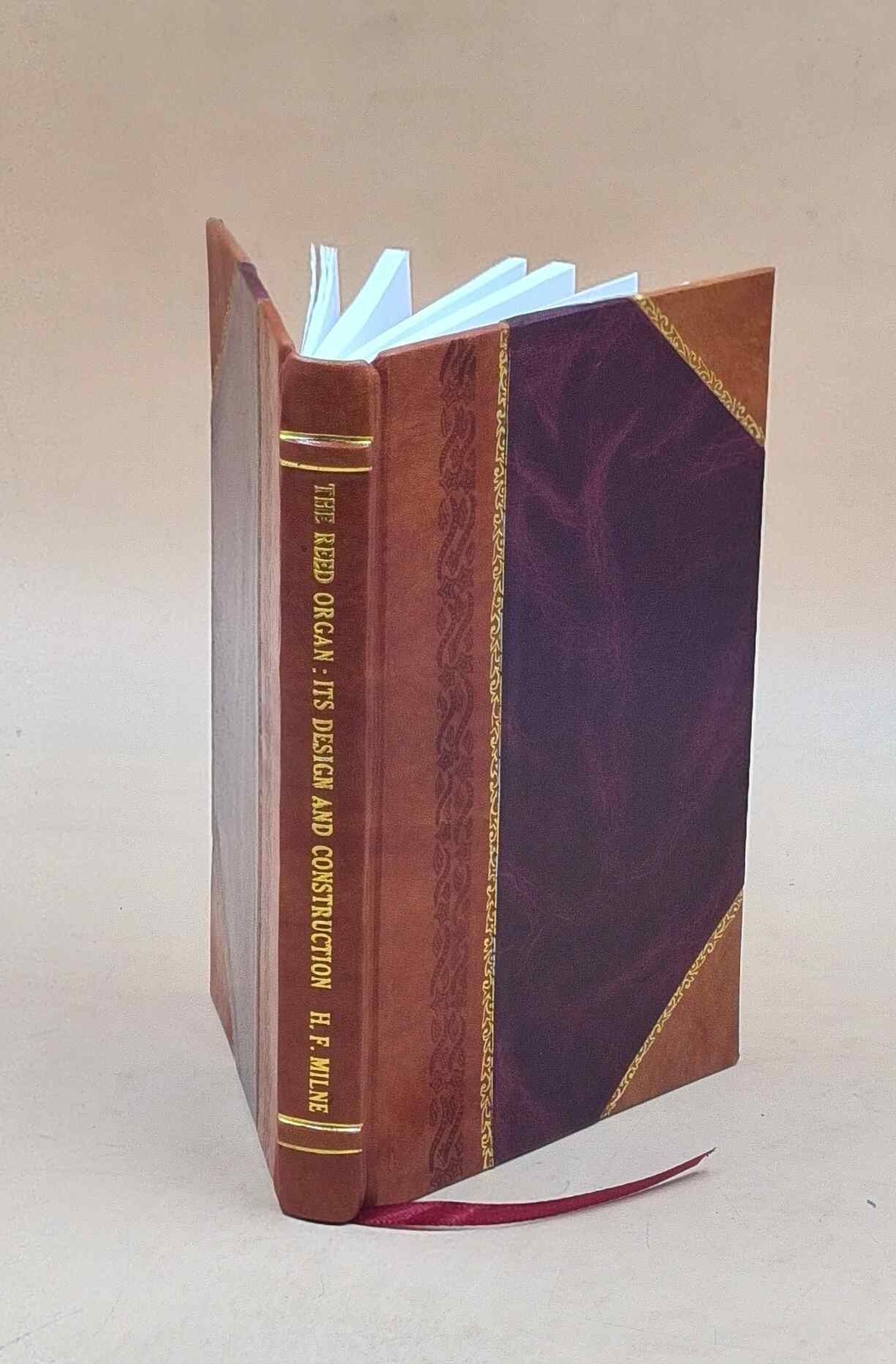 The Reed Organ Design and Construction Practical Leather Bound Guide