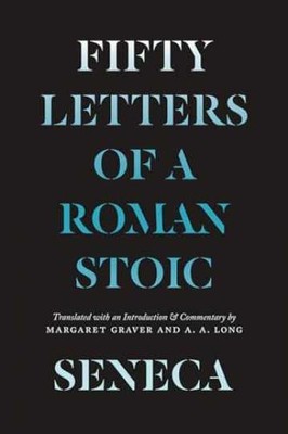 Seneca: Fifty Letters of a - Paperback, by Seneca Lucius Annaeus; - Very Good