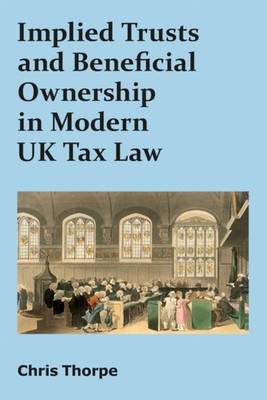 Implied Trusts and Beneficial Ownership in Modern UK by Chris Thorpe PAPERBACK