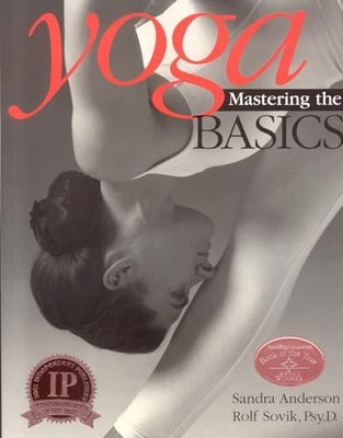 YOGA MASTERING THE BASICS by Sandra Anderson and Rolf Sovik 089389155X