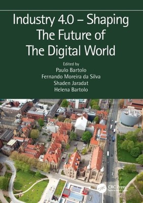 Industry 4.0 â Shaping The Future of The Digital World PAPERBACK 9780367495152