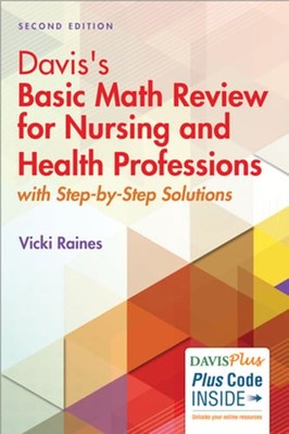 Davis's Basic Math Review for Nursing and Health Professions: With Step-By-Step