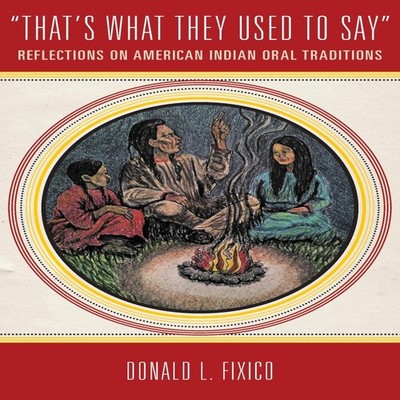 ''That's What They Used to Say'' Reflections on American Indian Ora