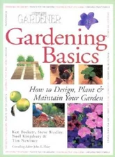 Country Living Gardener Gardening Basics: How to Design, Plant  Mai - VERY GOOD