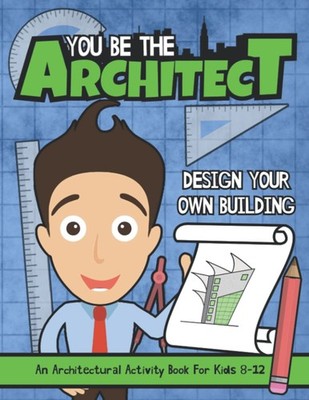 You Be The Architect: Design Your Own Building | An Architectural Activity B...