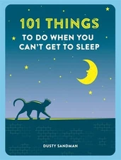 101 Things to do When You Can't Get to Sleep by Dusty Sandman