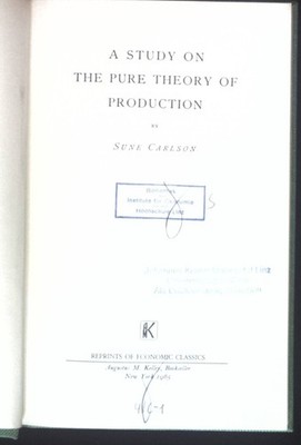 A study on the Pure theory of Production. Carlson, Sune: