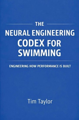 Tim Taylor | The Neural Engineering Codex for Swimming | Taschenbuch | Englisch