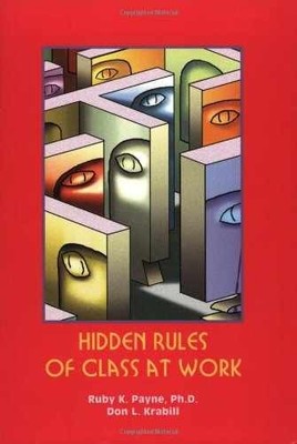 Hidden Rules of Class at Work - Paperback, by Payne Ruby K. - Very Good