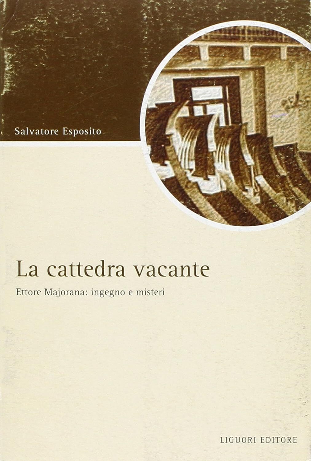 9788820746919 La cattedra vacante. Ettore Majorana: ingegno e misteri - Salvator