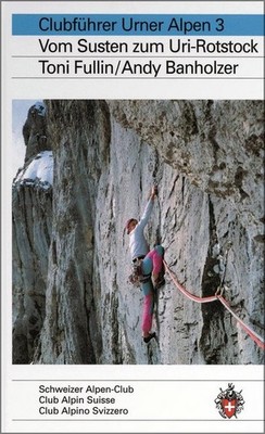 Clubführer Urner Alpen 3 | Toni Fullin, Andi Banholzer | 1999 | deutsch
