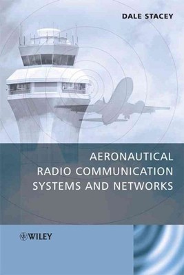 Aeronautical Radio Communication Systems and Networks, Hardcover by Stacey, D...