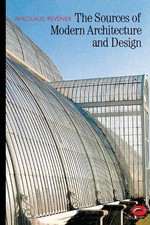 The Sources of Modern Architecture ..., Nikolaus Pevsne