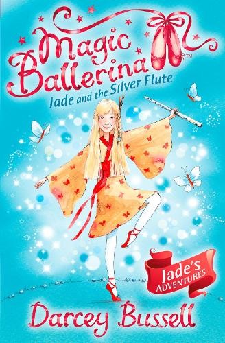 Jade and the Silver Flute by Darcey Bussell - 9780007348770