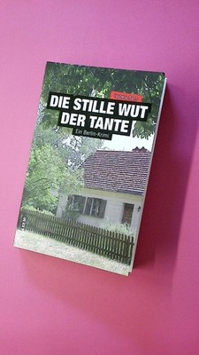 192472 Isabella Bach DIE STILLE WUT DER TANTE ein Berlin-Krimi