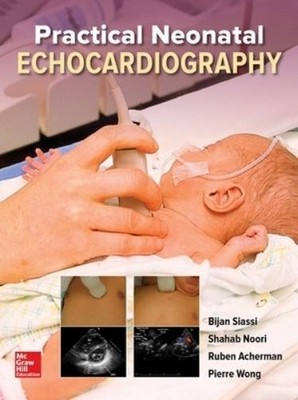 Bijan Siassi Shahab Noori Pierre Wong  Practical Neonatal Ec (Gebundene Ausgabe)