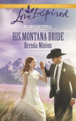 His Montana Bride (Big Sky Centennial, 4) by Brenda Minton