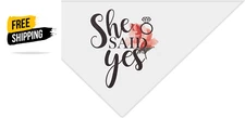 Dog Bandana She Said Yes Pet Triangle Scarf Dog Bibs Kerchief for Medium Large D