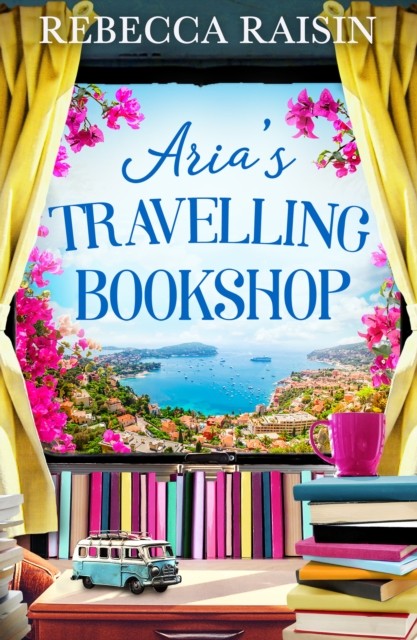 Aria’s Travelling Book Shop by Rebecca Raisin (Paperback Book)
