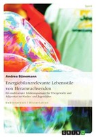 Energiebilanzrelevante Lebensstile Von Heranwachsenden (Buch)