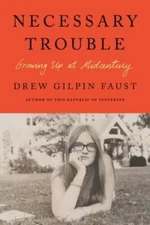 Necessary Trouble: Growing Up at Midcentury - Hardcover - GOOD