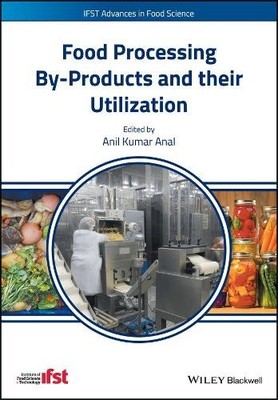 Food Processing By-Products and their Utilization by Anil Kum... - 9781118432884