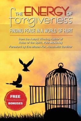 Die Energie der Vergebung: Frieden finden in einer Welt voller Verletzungen von Eva Mozes Kor