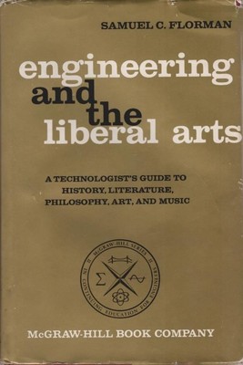 Engineering and the Liberal Arts : A Technologist's Guide To History, Literature