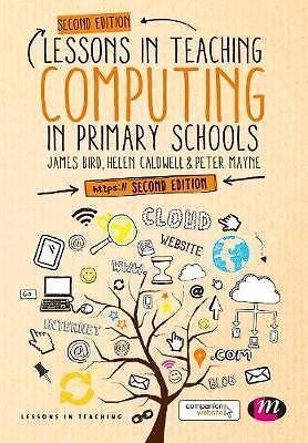 Lessons in Teaching Computing in Primary Schools - 9781473970403