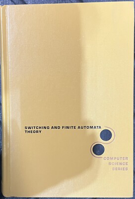 Computer Science Ser.: Switching and Finite Automata Theory by Zvi Kohavi (1978,
