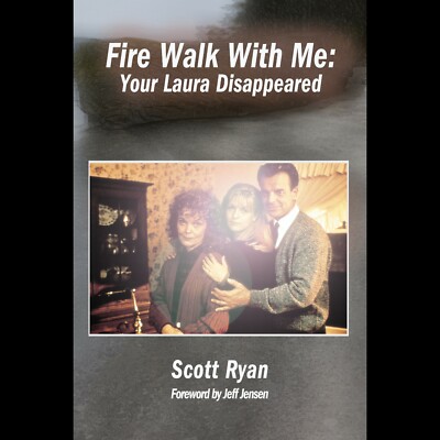 Fire Walk with Me : Your Laura Disappeared by Scott Ryan Twin Peaks COLOR OOP