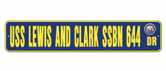 USS LEWIS AND CLARK SSBN 644 Street Sign 6 x 30 Military USN NBY USS LEWIS AND CLARK SSBN 644 Street Sign 6 x 30 Military USN NBY