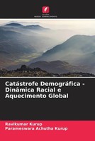 Ravikumar Kurup (U. A.) | CatáStrofe DemográFica - DinâMica Racial E...