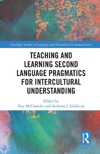 Teaching and Learning Second Language Pragmatics for Intercul... - 9781032145877