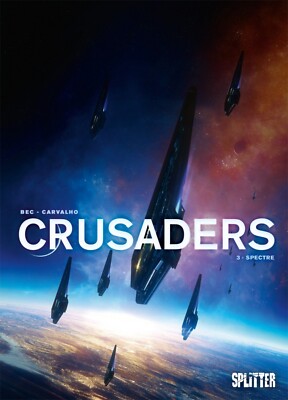Crusaders#1#2#3/Splitter/Comics/Science-Fiction/Neuware/Album/NEU/Christophe Bec