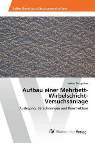 Thumbnail - Aufbau Einer Mehrbett-wirbelschicht-versuchsanlage Auslegung,