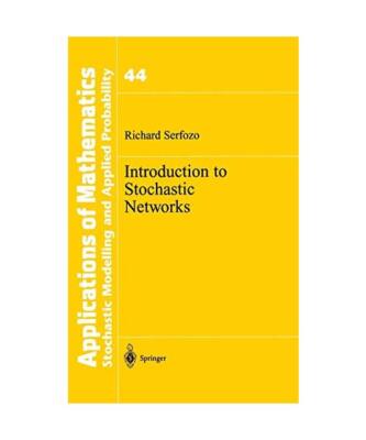 Introduction to Stochastic Networks, Richard Serfozo