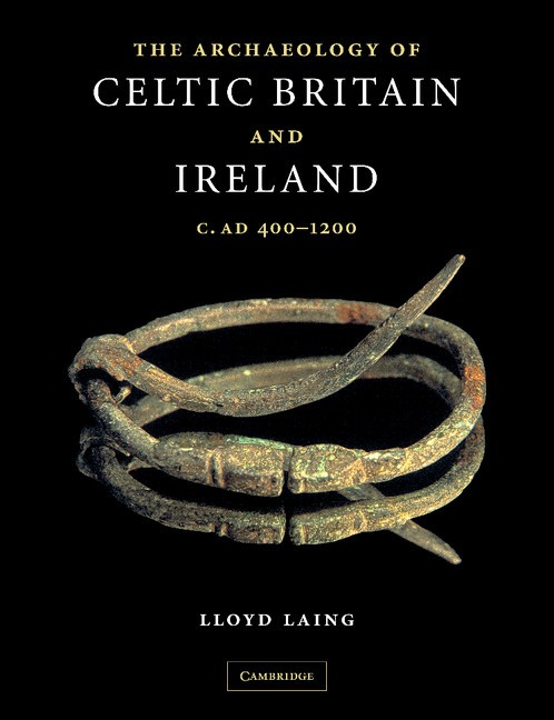 The Archaeology of Celtic Britain and Ireland: c. AD 400-1200 By Lloyd Laing - Image 2